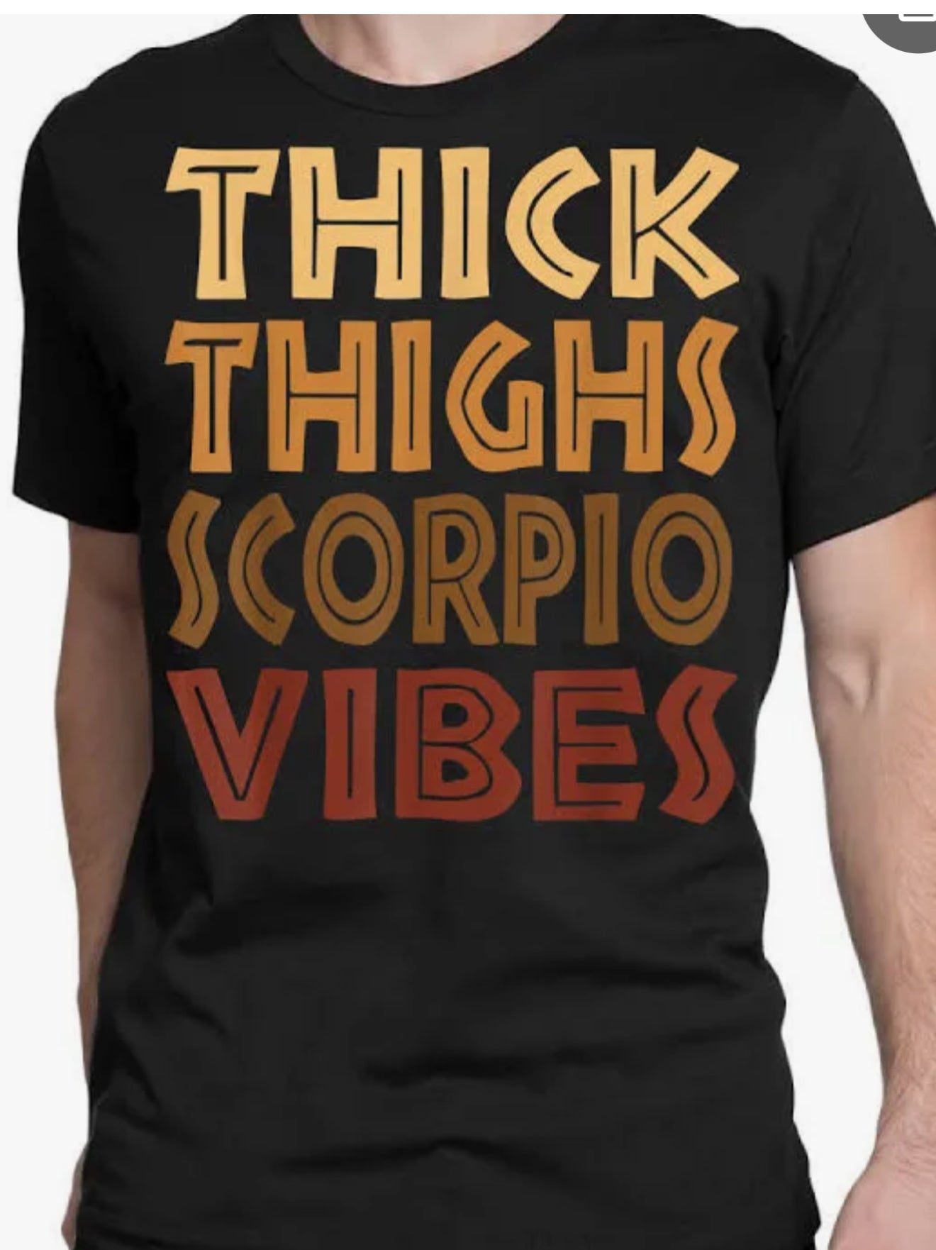 Thick Thighs Scorpio Vibes